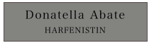 Donatella Abate
HARFENISTIN